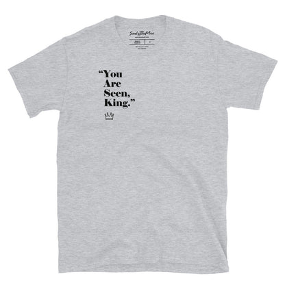 "You Are Seen King" T-Shirt