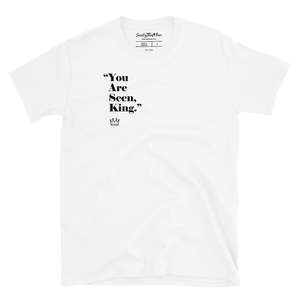 "You Are Seen King" T-Shirt