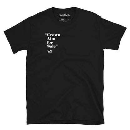 "Crown Aint for Sale" T-Shirt